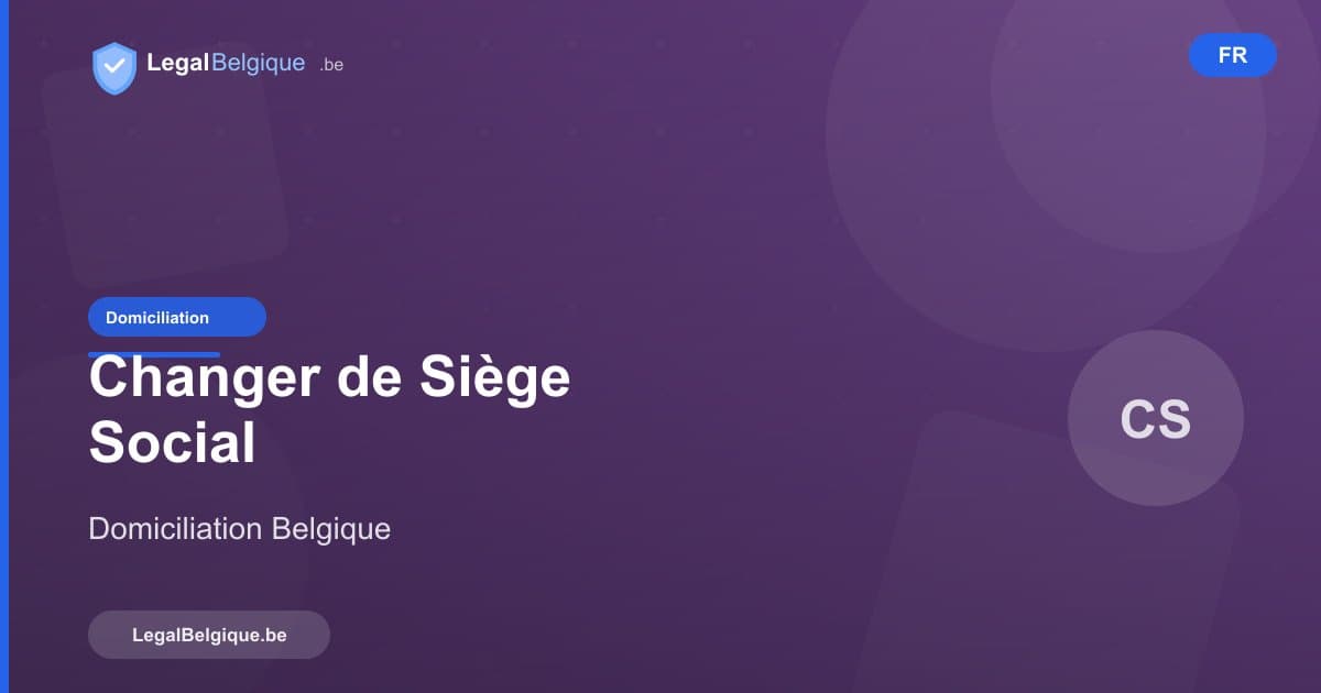 Changer le siège social de son entreprise via la domiciliation
