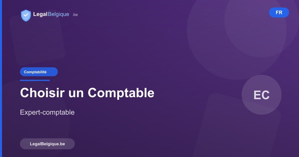 Comment choisir son comptable ou expert-comptable en Belgique