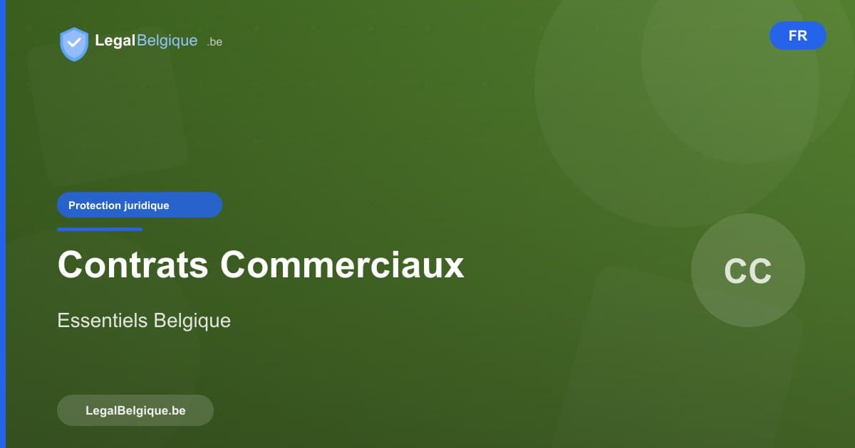Les contrats commerciaux essentiels pour votre entreprise en Belgique