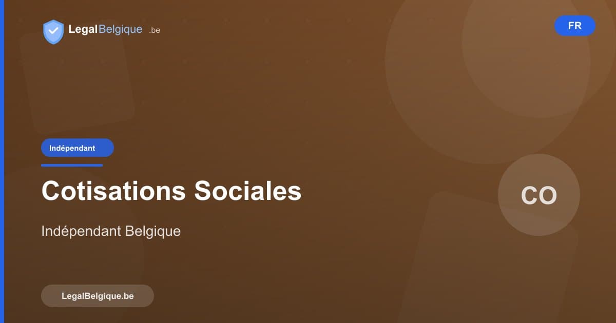 Cotisations sociales des indépendants en Belgique : tout comprendre