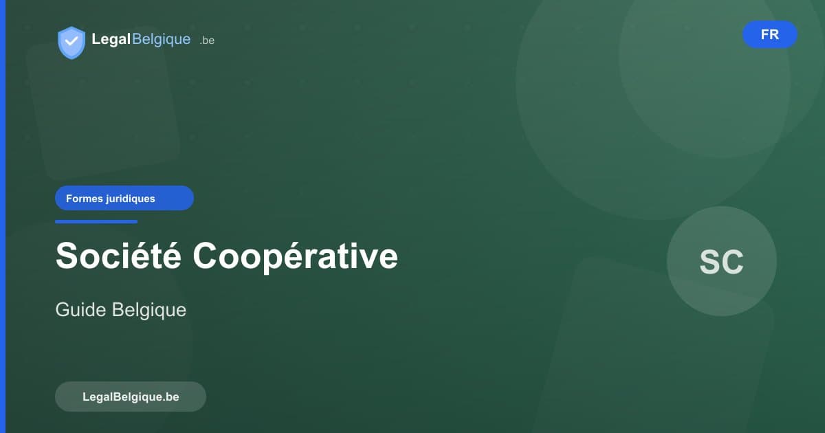 La société coopérative (SC) en Belgique : guide complet